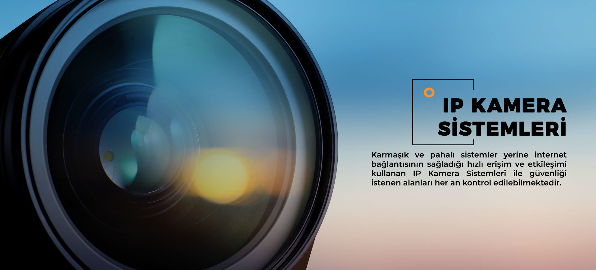 IP Kamera Sistemleri